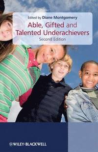 bokomslag Able, Gifted and Talented Underachievers