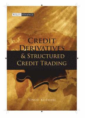 Vinod Kothari - Credit Derivatives and Structured Credit Trading, Inbunden