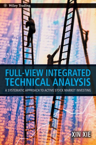 Xin Xie - Full View Integrated Technical Analysis, Inbunden