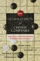 bokomslag The Globalization of Chinese Companies