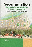 Itzhak Benenson, Paul Torrens, Israel) Benenson, Itzhak (University of Tel-Aviv, USA) Torrens, Paul (University of Utah - Geosimulation, Inbunden