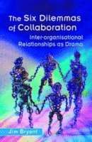 bokomslag Six Dilemmas of Collaboration