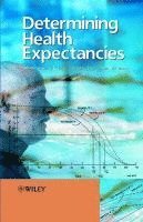 Jean-Marie Robine, Carol Jagger, Colin D. Mathers, Eileen M. Crimmins, Richard M. Suzman - Determining Health Expectancies, Inbunden