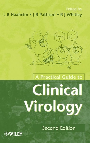 Haaheim, L. R. Haaheim, John R. Pattison, Richard J. Whitley - Practical Guide to Clinical Virology, Inbunden
