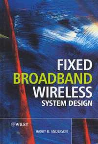 bokomslag Fixed Broadband Wireless System Design