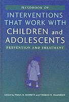 bokomslag Handbook of Interventions that Work with Children and Adolescents