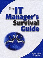 bokomslag The IT Manager's Survival Guide