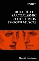 Derek J. Chadwick, Jamie A. Goode - Role of the Sarcoplasmic Reticulum in Smooth Muscle, Inbunden