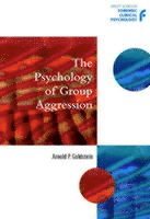 Arnold P. Goldstein, USA) Goldstein, Arnold P. (School of Education, Center for Research on Aggression, Syracuse University, Arnold P Goldstein - Psychology of Group Aggression, Häftad