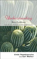 Linda Papadopoulos, Carl Walker - Understanding Skin Problems, Häftad