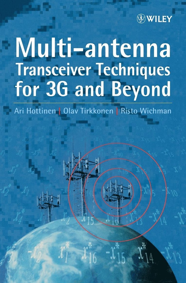 Ari Hottinen, Olav Tirkkonen, Risto Wichman, Hottinen, Tikkonen - Multi-antenna Transceiver Techniques for 3G and Beyond, Inbunden