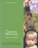bokomslag Changing Childhoods: Local and Global