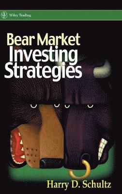 Harry D. Schultz, Stanley Ed. Schultz, Harry D Schultz - Bear Market Investing Strategies, Inbunden