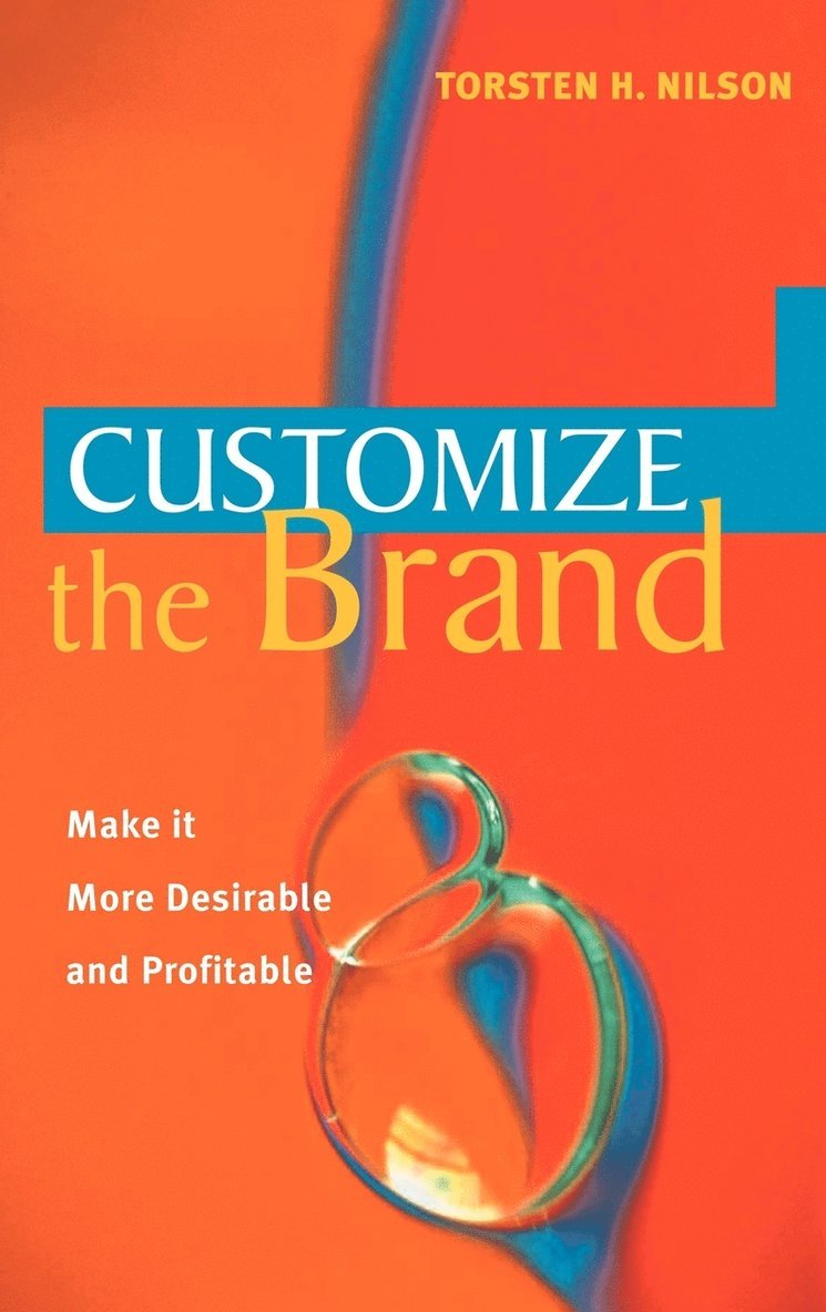 Torsten H. Nilson, Torsten H Nilson - Customize the Brand, Inbunden