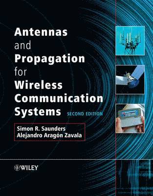 Simon R Saunders, Alejandro A Aragón-Zavala - Saunders, S: Antennas and Propagation for Wireless Communica, Inbunden