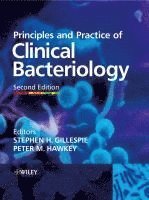 Stephen H. Gillespie, Peter M. Hawkey, UK) Gillespie, Stephen H. (Royal Free Hospital School of Medicine, London, UK) Hawkey, Peter M. (Medical School, Birmingham, Stephen H Gillespie, Peter M Hawkey - Principles and Practice of Clinical Bacteriology, Inbunden