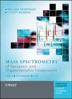 William Henderson, J. Scott McIndoe - Mass Spectrometry of Inorganic and Organometallic Compounds, Häftad