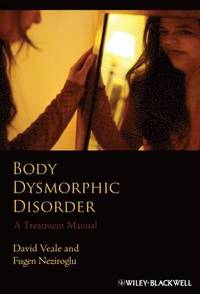 bokomslag Body Dysmorphic Disorder - A Treatment Manual