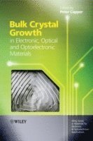 Bulk Crystal Growth of Electronic, Optical and Optoelectronic Materials 1