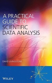 bokomslag A Practical Guide to Scientific Data Analysis
