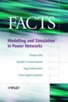 Enrique Acha, Claudio R. Fuerte-Esquivel, Hugo Ambriz-Pérez, Cesar Angeles-Camacho, UK) Acha, Enrique (University of Glasgow, UK) Fuerte-Esquivel, Claudio R. (University of Glasgow, Mexico) Ambriz-Perez, Hugo (Comision Federal de Electricidad, UK) Angeles-Camacho, Cesar (University of Glasgow, Claudio R Fuerte-Esquivel - FACTS, Inbunden