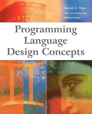 David A. Watt, David A. (University of Glasgow) Watt, David a. Watt, Watt - Programming Language Design Concepts, Häftad