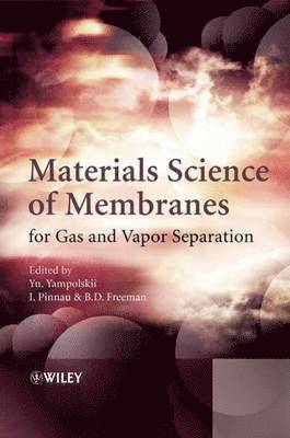 bokomslag Materials Science of Membranes for Gas and Vapor Separation