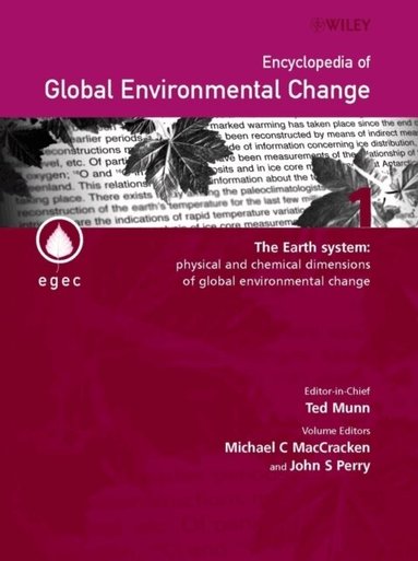 California, USA), Editor:John S. Perry (formerly N Council, Michael C. MacCracken, John S. Perry - Encyclopedia of Global Environmental Change, The Earth System, Inbunden