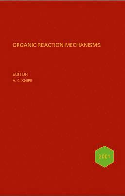 A. C. Knipe, A. C. Knipe - Organic Reaction Mechanisms 2000, Inbunden