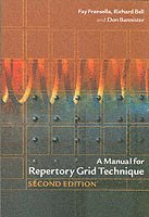 Fay Fransella, Richard Bell, Don Bannister, Fay (University of London; University of Hertfordshire) Fransella, Richard (University of Melbourne) Bell, Don (Ohio State University) Bannister - Manual for Repertory Grid Technique, Häftad