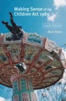 Nick Allen - Making Sense of the Children Act 1989, Häftad