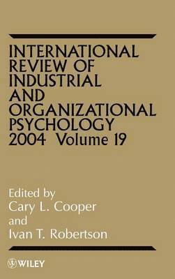 Cooper, Robertson, Cary Cooper CBE, Ivan T. Robertson - International Review of Industrial and Organizational Psychology 2004, Volume 19, Inbunden