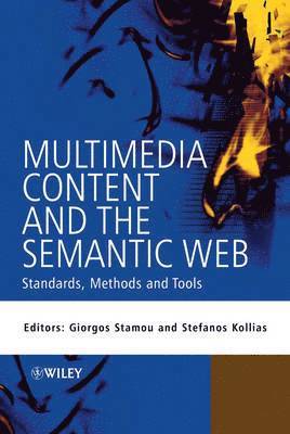 Giorgos Stamou, Stefanos Kollias - Multimedia Content and the Semantic Web, Inbunden