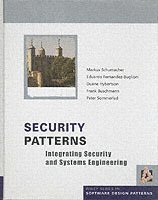Markus Schumacher, Eduardo Fernandez-Buglioni, Duane Hybertson, Frank Buschmann, Peter Sommerlad - Security Patterns, Inbunden