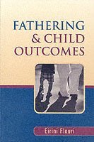 bokomslag Fathering and Child Outcomes