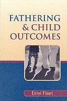 Fathering and Child Outcomes 1