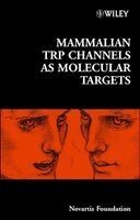 Derek J. Chadwick, Jamie A. Goode - Mammalian TRP Channels as Molecular Targets, Inbunden