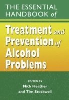 Heather, Stockwell, Nick Heather, Tim Stockwell - Essential Handbook of Treatment and Prevention of Alcohol Problems, Häftad