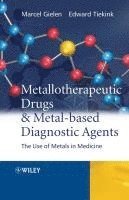 Marcel Gielen, Edward R. T. Tiekink - Metallotherapeutic Drugs and Metal-Based Diagnostic Agents, Inbunden