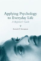 bokomslag Applying Psychology in Everyday Life - A Beginner's Guide