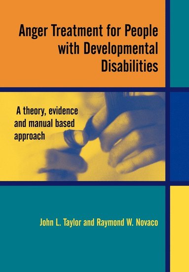 John L. Taylor, Raymond W. Novaco - Anger Treatment for People with Developmental Disabilities, Häftad