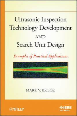 Ultrasonic Inspection Technology Development and Search Unit Design 1