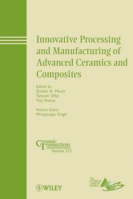 bokomslag Innovative Processing and Manufacturing of Advanced Ceramics and Composites