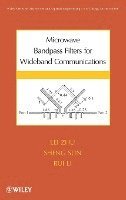 Lei Zhu, Sheng Sun, Rui Li - Microwave Bandpass Filters for Wideband Communications, Inbunden