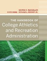 George S. McClellan, Chris King, Donald L. Rockey Jr. - Handbook of College Athletics and Recreation Administration, Inbunden