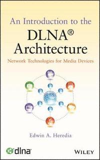 bokomslag An Introduction to the DLNA Architecture