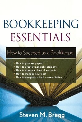 Steven M. Bragg, Steven M Bragg - Bookkeeping Essentials, Häftad