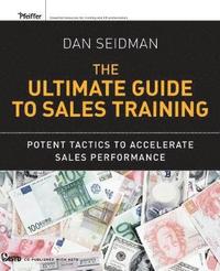 bokomslag The Ultimate Guide to Sales Training