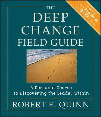 Robert E. Quinn - Deep Change Field Guide, Häftad
