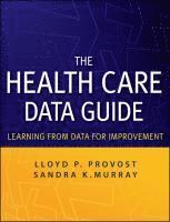 bokomslag The Health Care Data Guide - Learning from Data for Improvementt